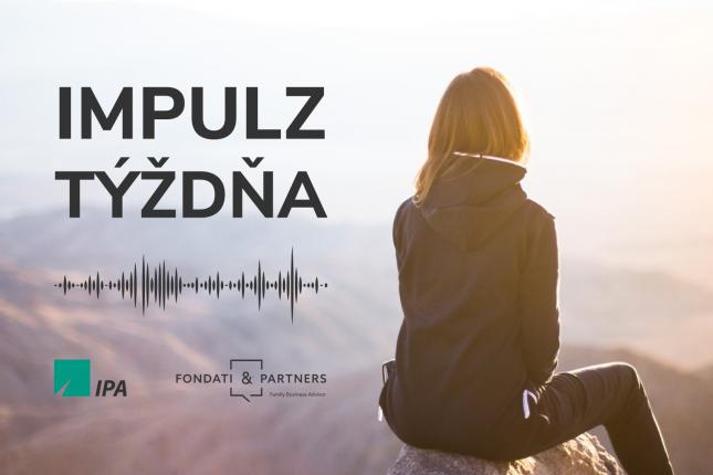 Impuls of the week by IPA Slovakia and FONDATI & PARTNERS